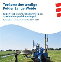 Toekomstbestendige Polder Lange Weide, Polderbreed waterinfiltratiesysteem en dynamisch oppervlaktepeil, samenvatting bevindingen en inzichten 2017-2019